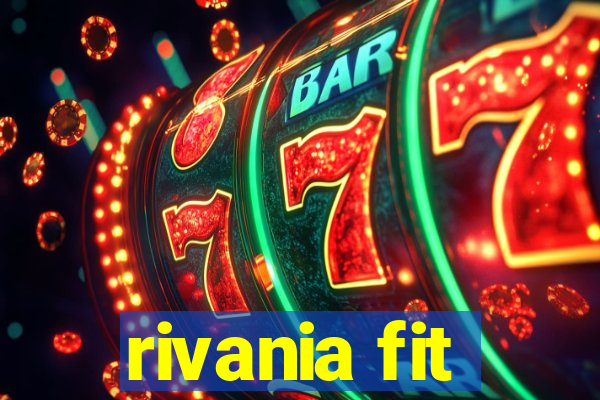 rivania fit